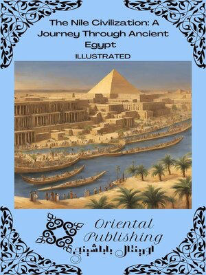 cover image of The Nile Civilization a Journey Through Ancient Egypt